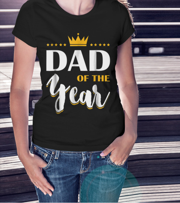 Dad Of The Year Crown Stars T-Shirt