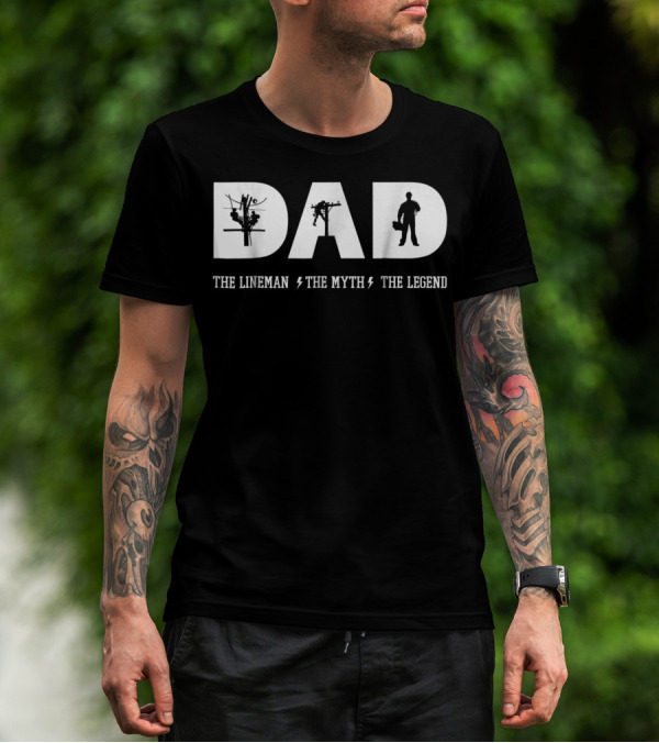 Dad The Lineman The Myth The Legend With Silhouettes And Lightning Bolts T-Shirt