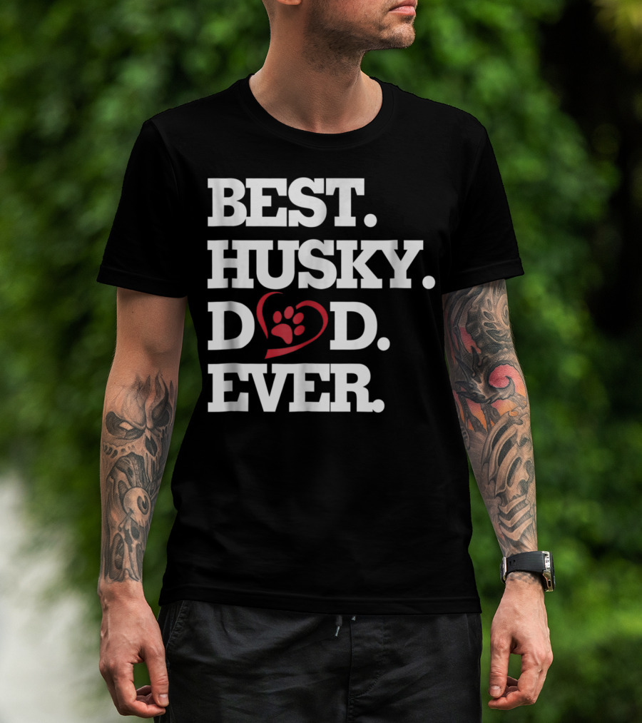 BEST HUSKY DAD EVER Dog Lover HUSKY27 T-Shirt
