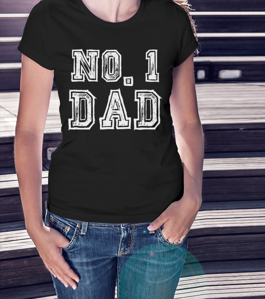 No 1 Dad Fathers Day Number One Daddy Birthday T-Shirt