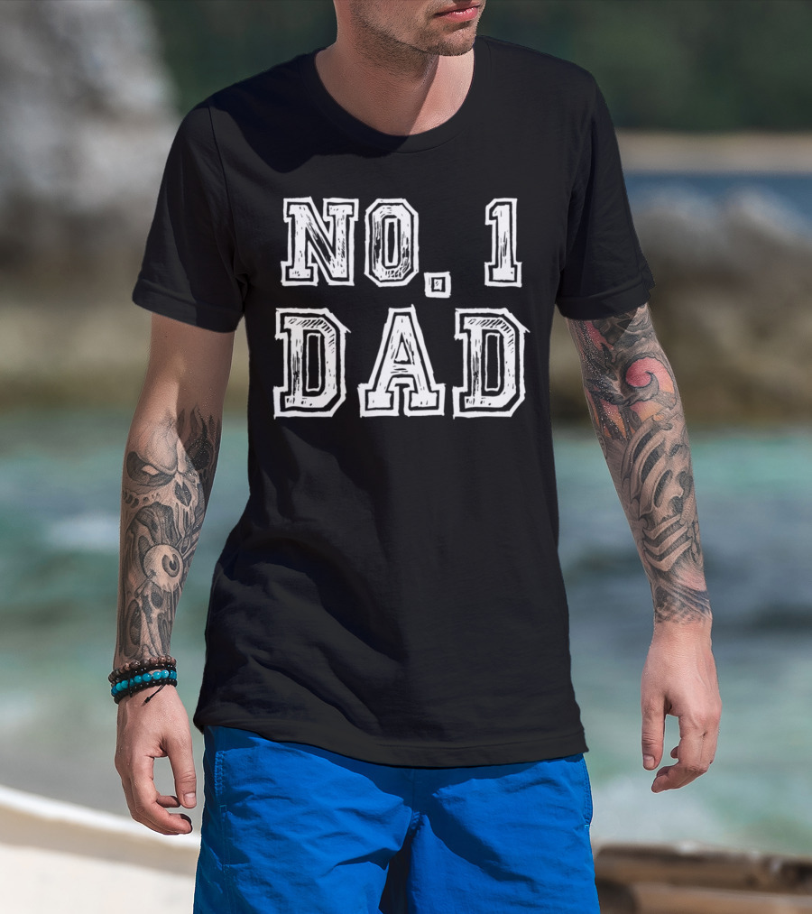 No 1 Dad Fathers Day Number One Daddy Birthday T-Shirt