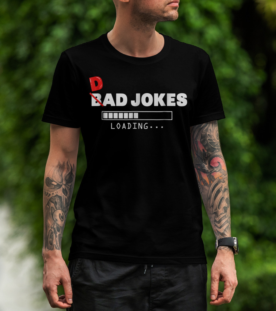 Bad Dad Jokes Loading 15 Loading Bar T-Shirt