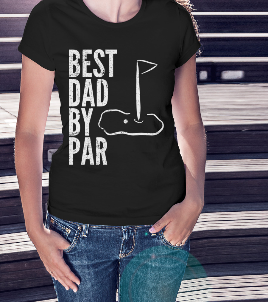 Best Dad By Par Golfing Dads Golf Course Flag Green T-Shirt
