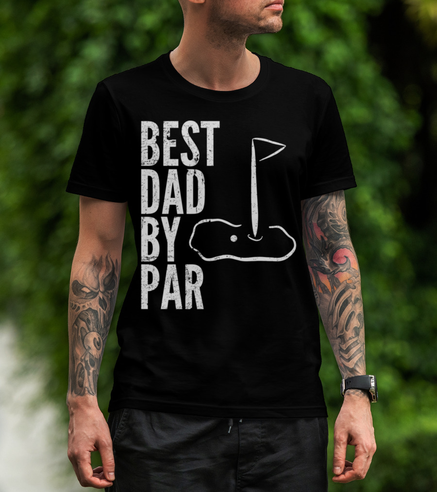 Best Dad By Par Golfing Dads Golf Course Flag Green T-Shirt