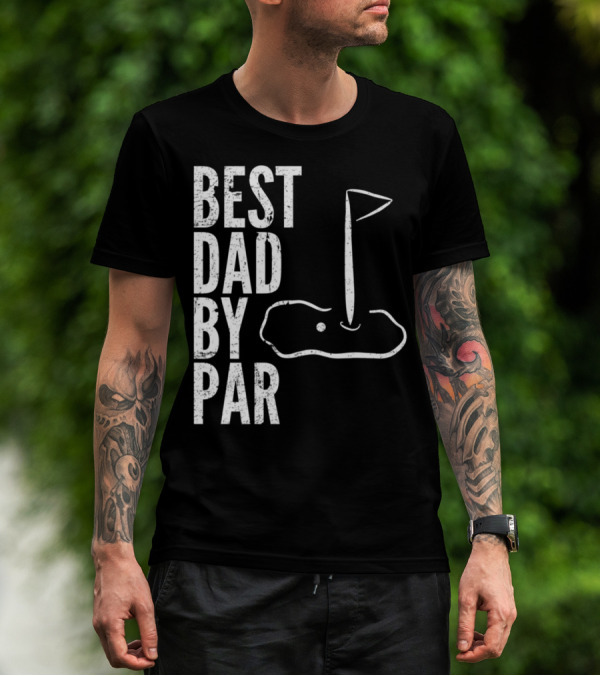 Best Dad By Par Golfing Dads Golf Course Flag Green T-Shirt