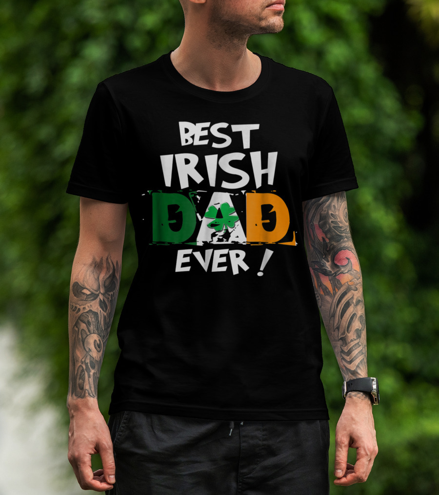 Best Irish Dad Ever Shamrock Flag Colors T-Shirt