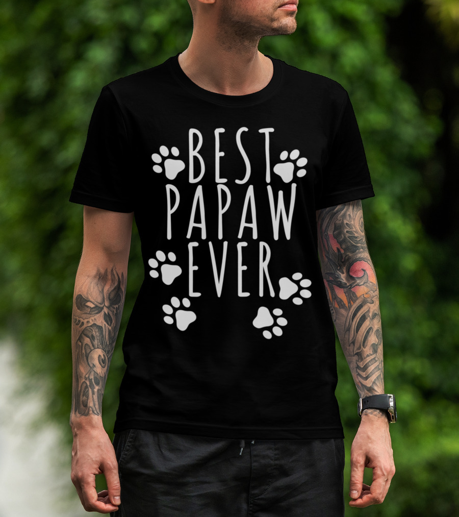 Best Papaw Ever Dog Dad Cute Fathers Paws T-Shirt