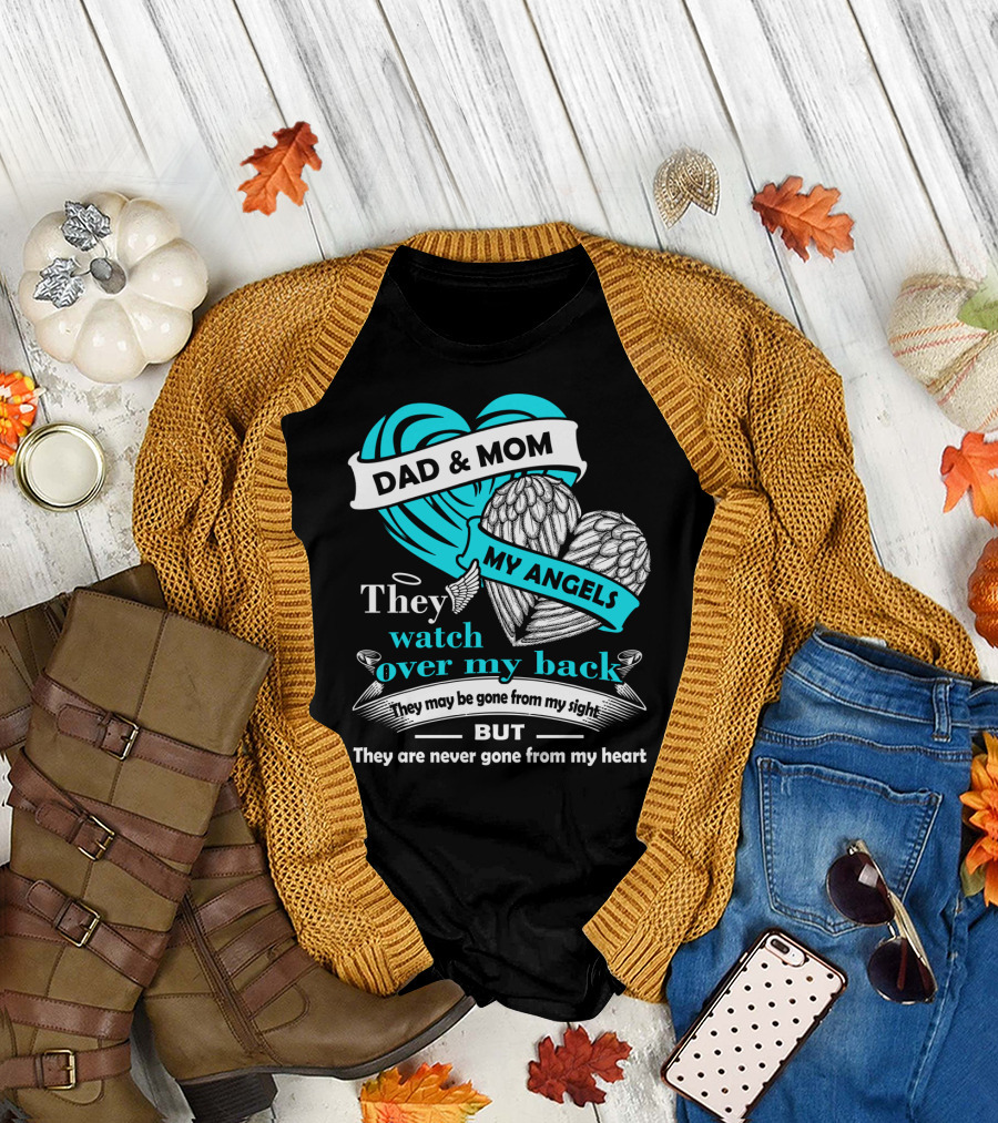 Dad and Mom My Angels They Watch Over My Back Never Gone From My Heart T-Shirt