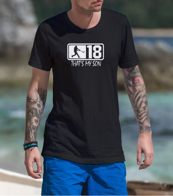 18 THAT'S MY SON Baseball Mom And Dad Player T-Shirt