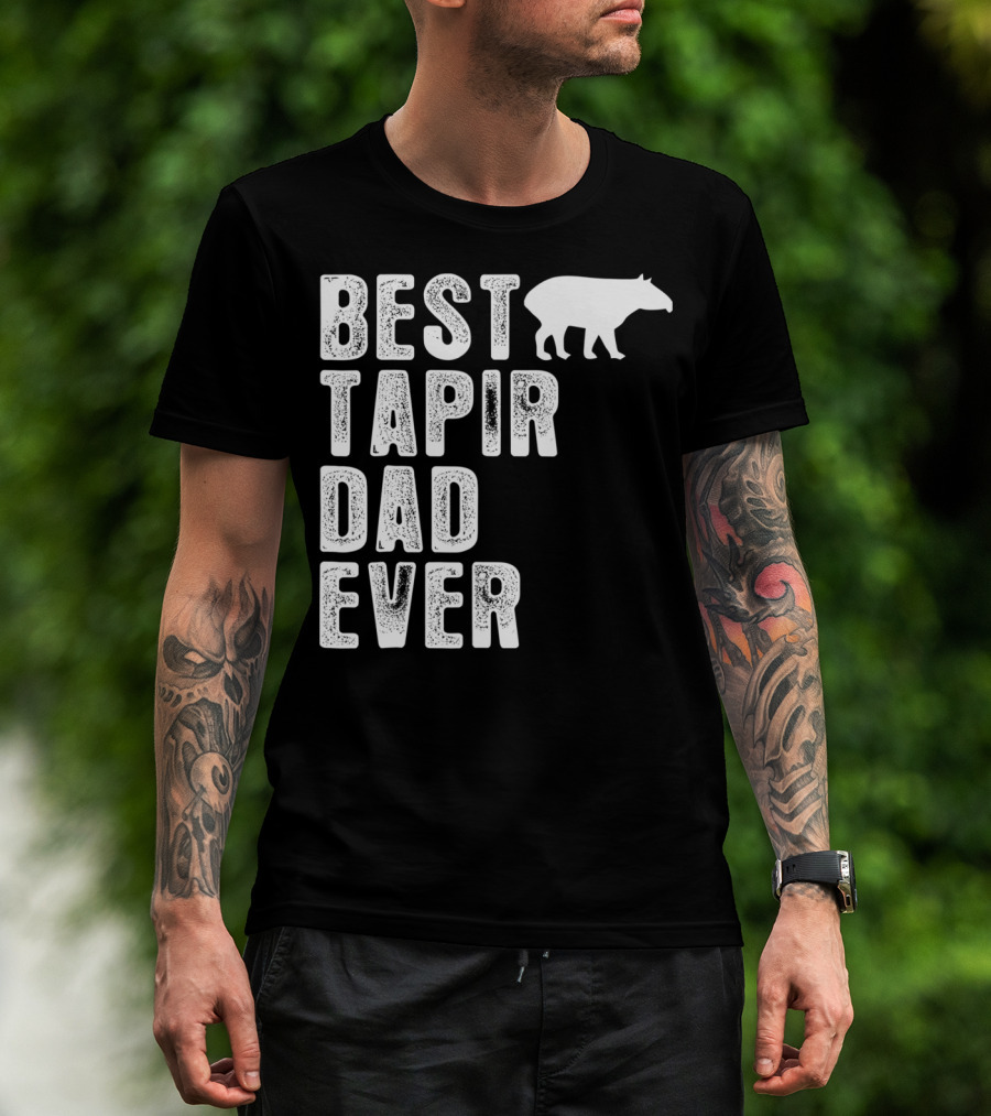 BEST TAPIR DAD EVER Tapir T-Shirt