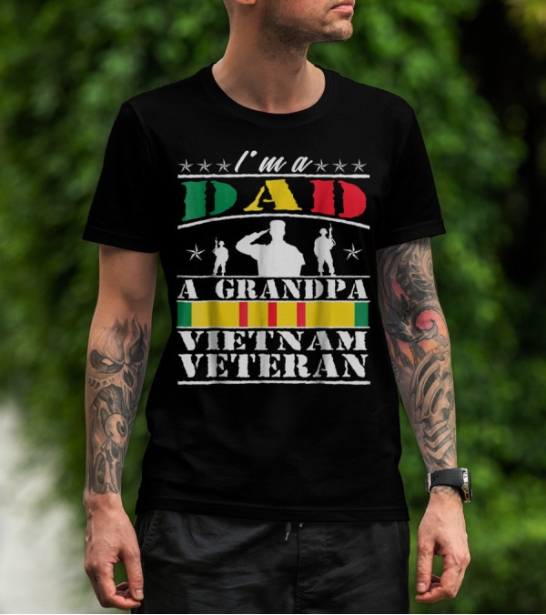 I'm A Dad A Grandpa Vietnam Veteran T-Shirt