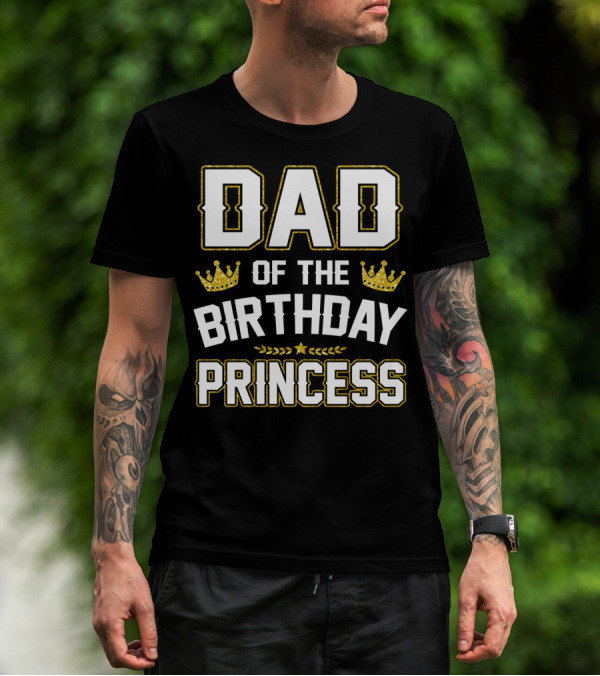 Dad Of The Birthday Princess Golden Crown T-Shirt