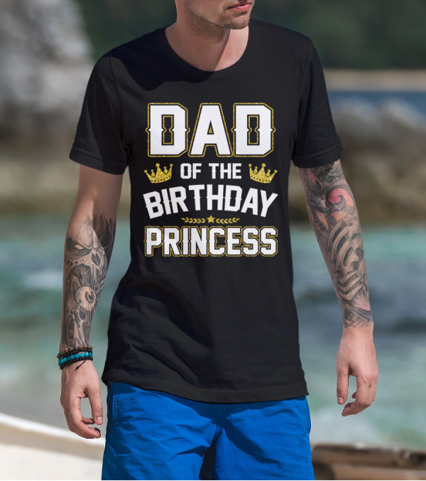 Dad Of The Birthday Princess Golden Crown T-Shirt