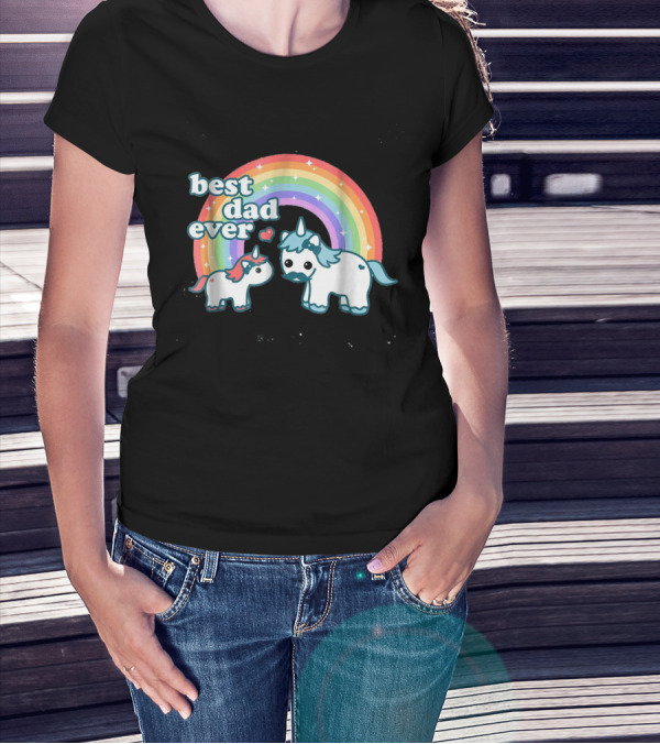 Best Dad Ever Cute Unicorn Rainbow With Heart And Stars T-Shirt