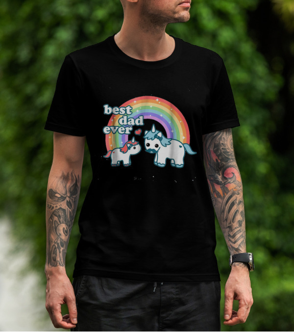 Best Dad Ever Cute Unicorn Rainbow With Heart And Stars T-Shirt