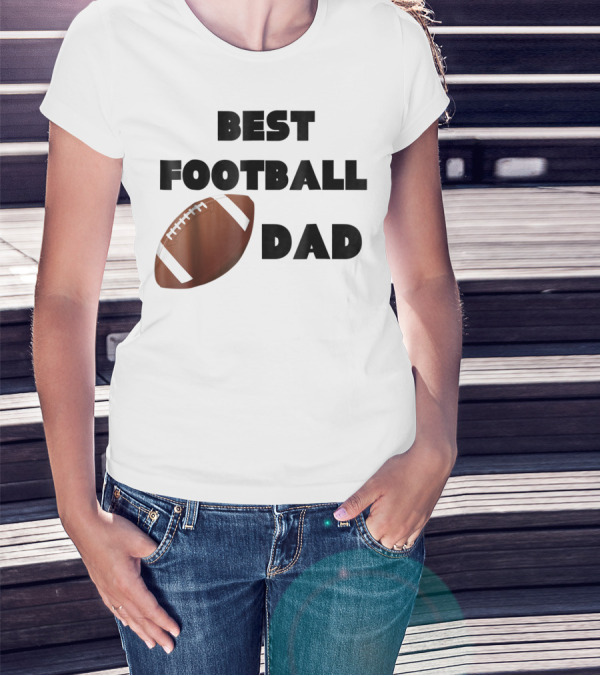 Best Football Dad Novelty Sports Football Dad T-Shirt