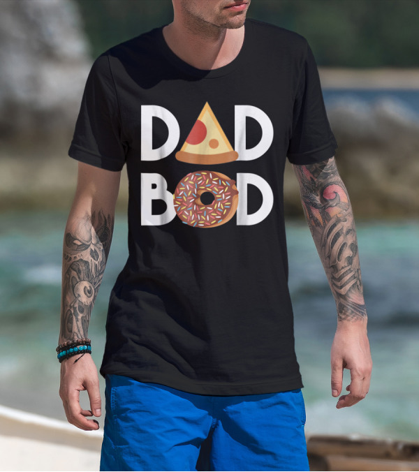 DAD BOD Pizza Donut Lovers Fitness T-Shirt