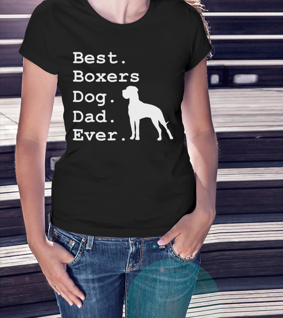 Best Boxers Dog Dad Ever Funny Dogs Lovers T-Shirt