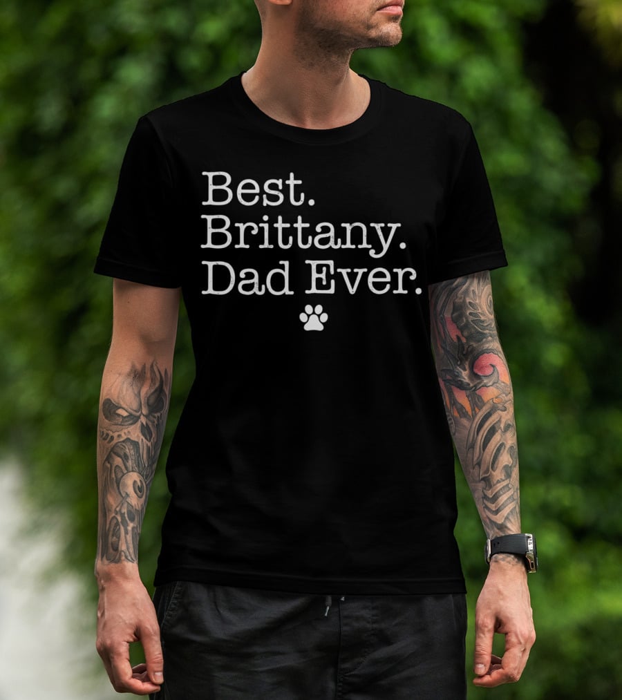 Best Brittany Dad Ever With Paw Prints T-Shirt