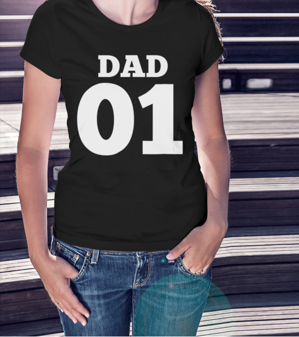 DAD 01 For The 1 Dad In Your Life 63 T-Shirt