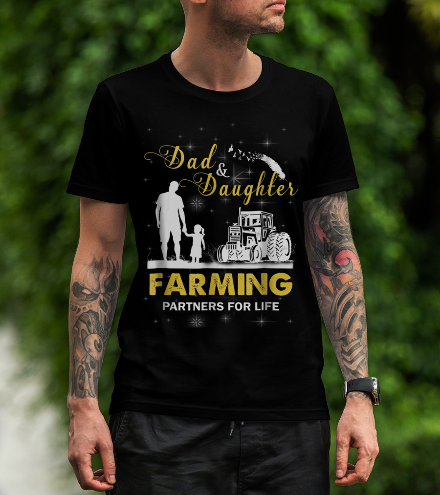 Dad And Daughter Farming Partners For Life Tractor T-Shirt