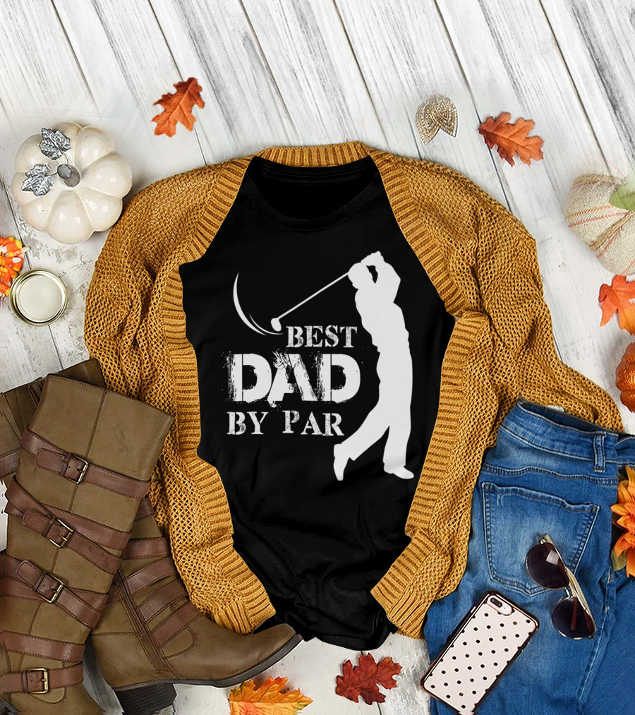 Father's Day Best Dad By Par Funny Golf Lover T-Shirt