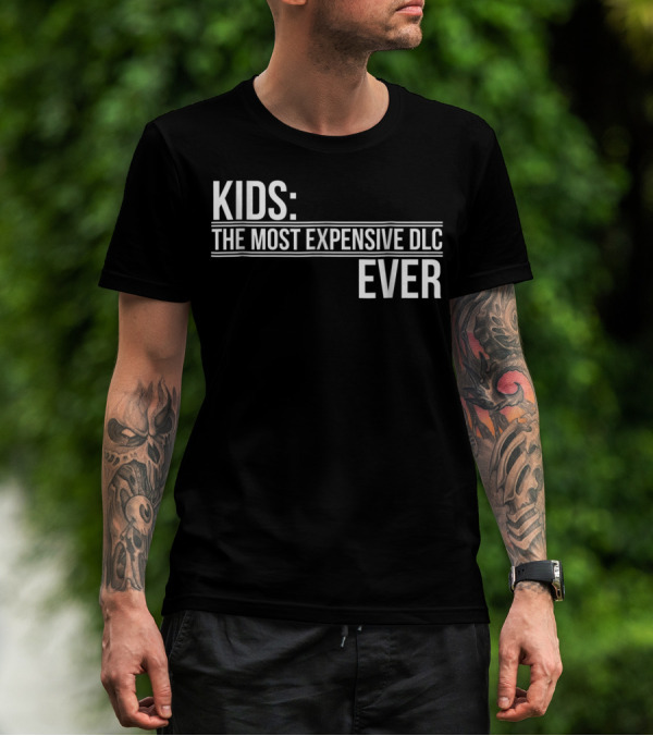 Kids Most Expensive DLC Ever Gamer Mom Dad Funny Parenting Video Game T-Shirt