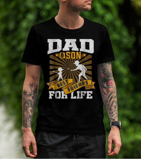 Dad And Son Best Friends For Life Baseball T-Shirt