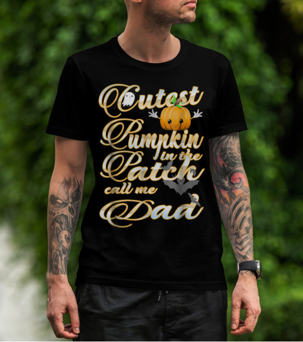 Cutest Pumpkin In The Patch Call Me Dad Halloween Costume 16 T-Shirt