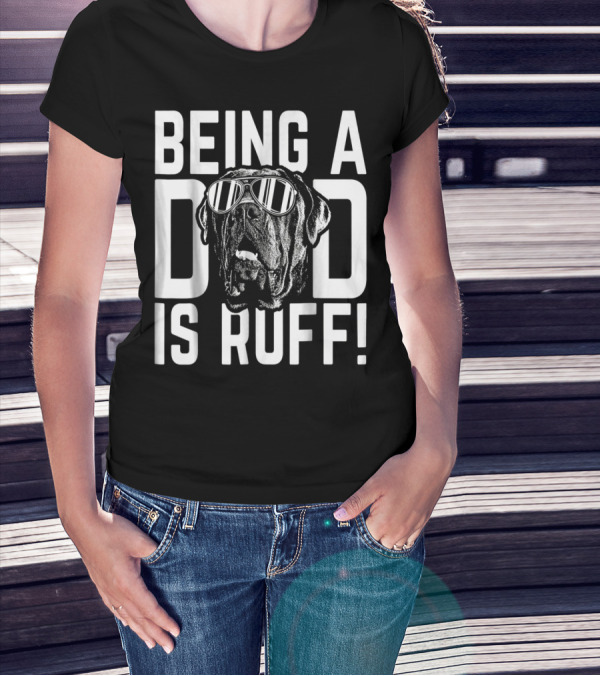 Being A Dad Is Ruff Funny Dog Wearing Sunglasses T-Shirt