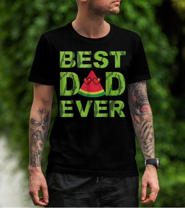 BEST DAD EVER WATERMELON HEART EYES T-Shirt