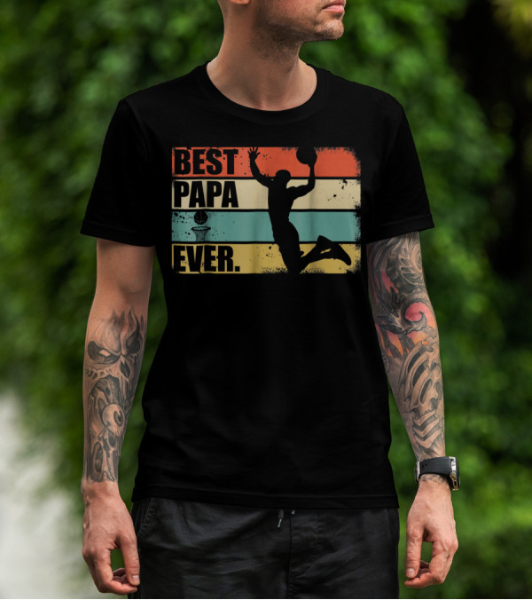 Best Papa Ever Basketball Dunk T-Shirt