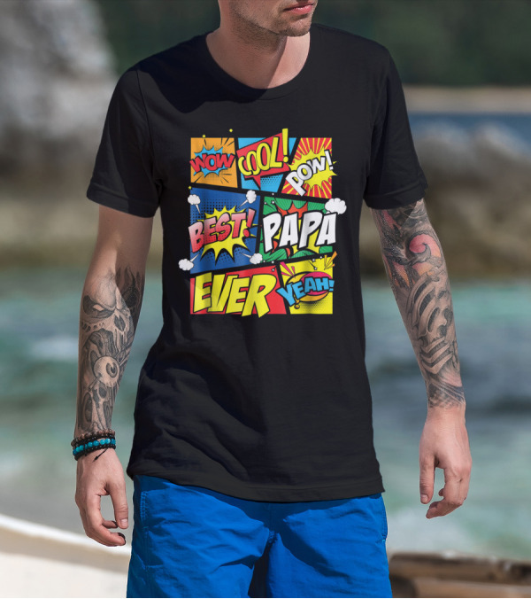 Best Papa Ever Wow Cool Pow Comic Book Family Dad King T-Shirt