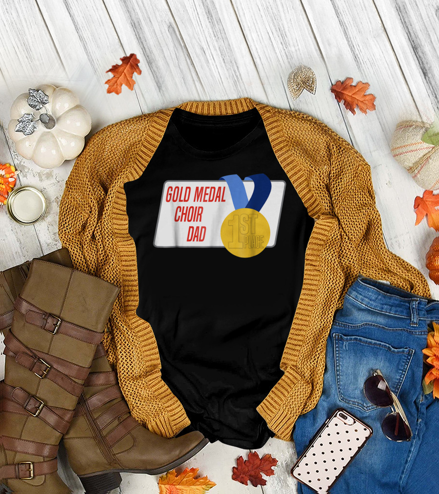 Gold Medal Choir Dad 1st Place Best Father Award Singer T-Shirt