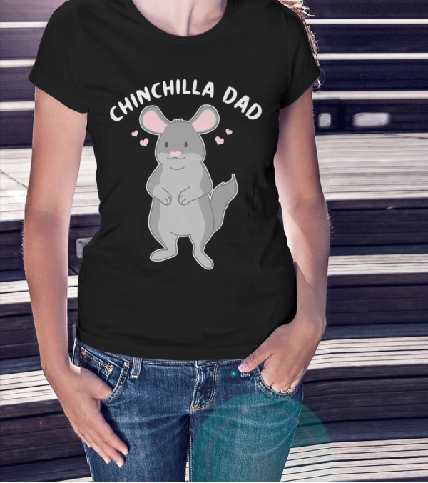 Chinchilla Dad Cute Funny Animal Pet Father With Hearts T-Shirt