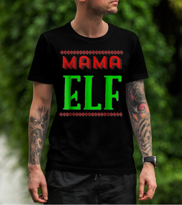 Mama Elf Christmas Holiday T-Shirt
