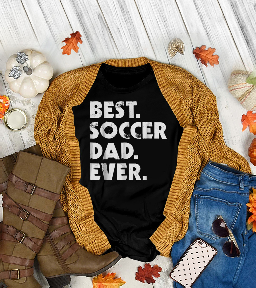 Best Soccer Dad Ever T-Shirt