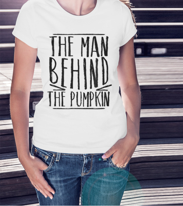 The Man Behind The Pumpkin Halloween Pregnancy Bump New Dad T-Shirt