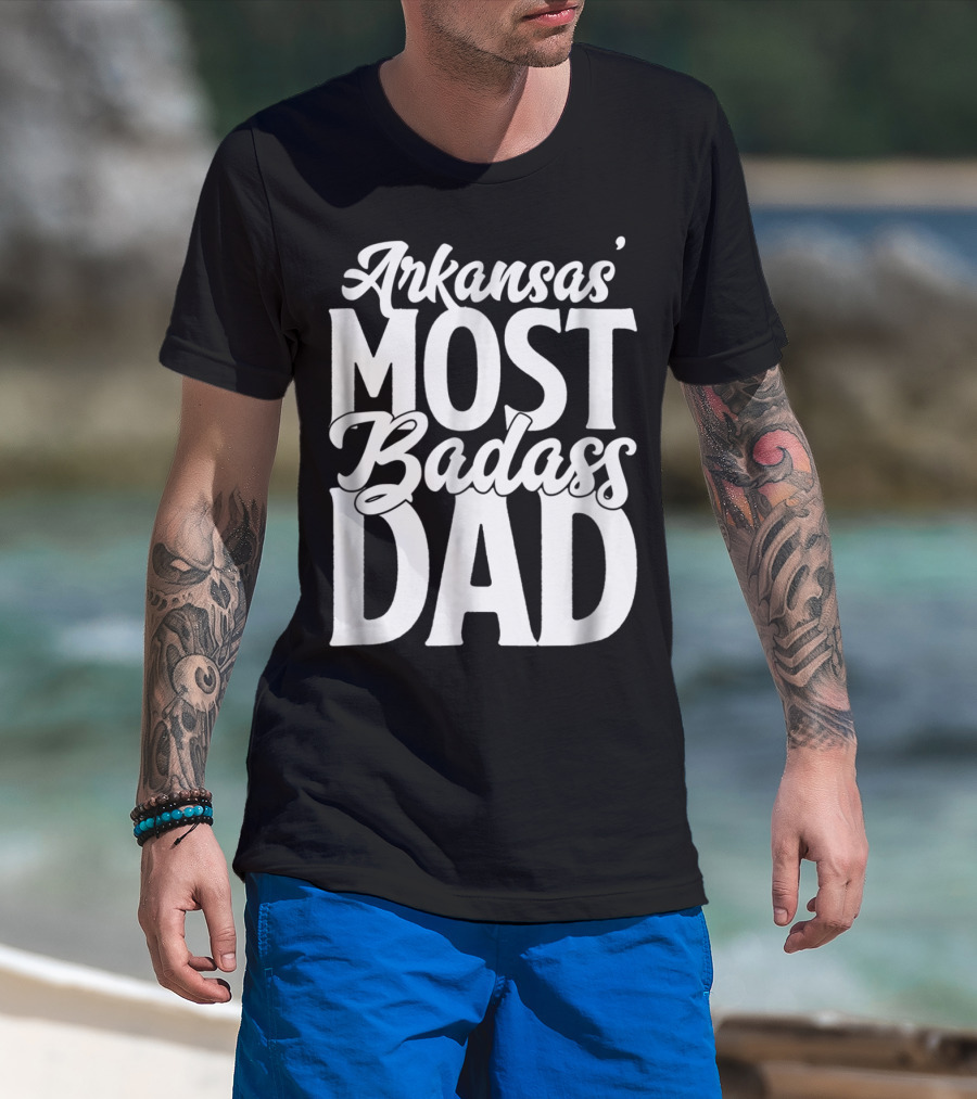 Arkansas' Most Badass Dad Men Daughter Son60 T-Shirt