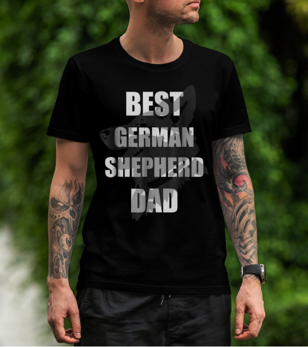 Best German Shepherd Dad T-Shirt