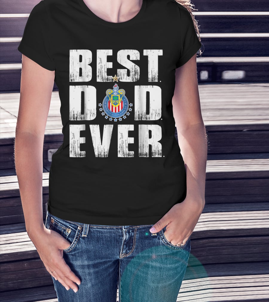 Best Dad Ever With Club Deportivo Guadalajara T-Shirt