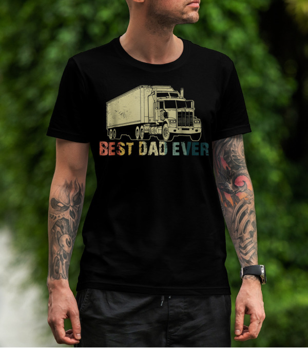 Best Dad Ever Truckin Loving Trucker77 T-Shirt
