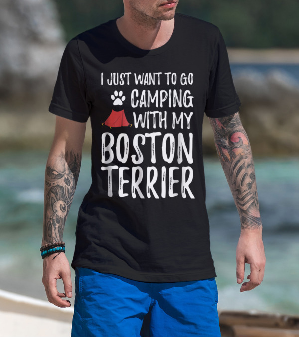 I Just Want To Go Camping With My Boston Terrier Paw Print Tent T-Shirt