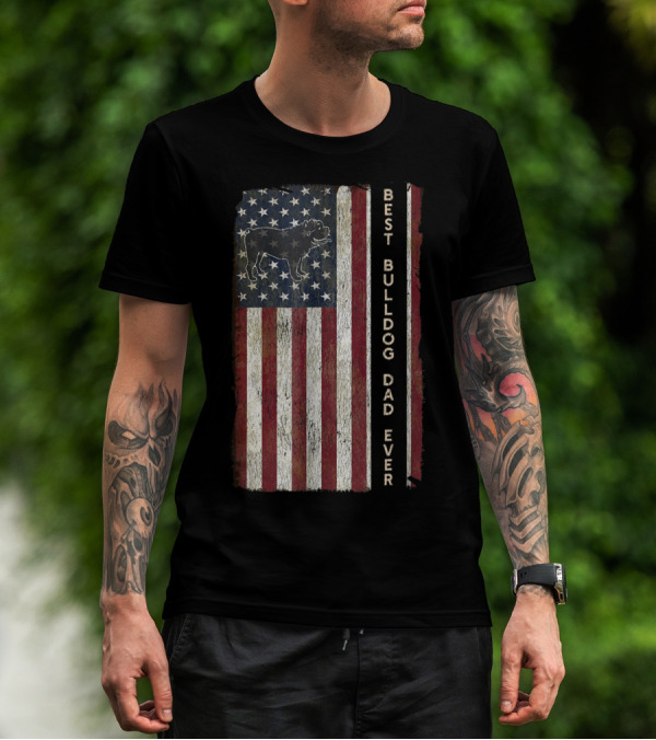 Best Bulldog Dad Ever USA Flag Design Men63 T-Shirt