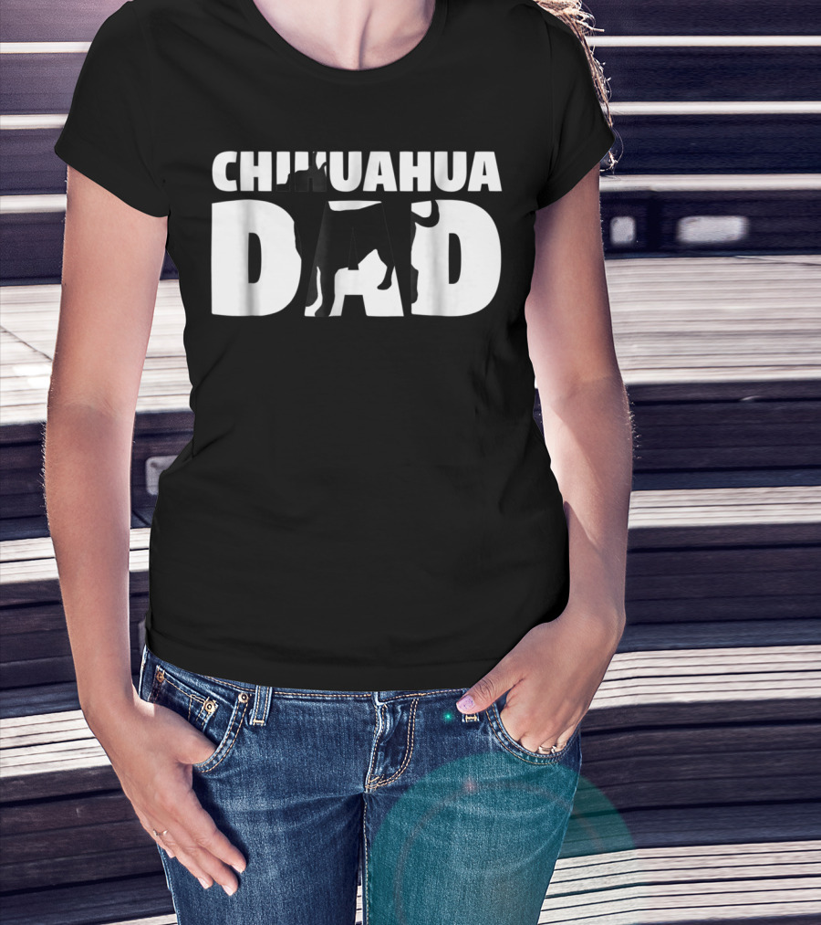 Chihuahua Dad Chihuahua Father Dog Dad T-Shirt