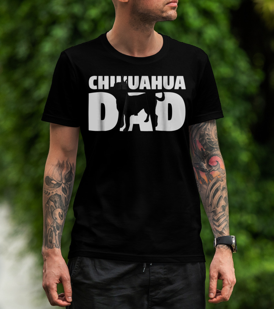 Chihuahua Dad Chihuahua Father Dog Dad T-Shirt