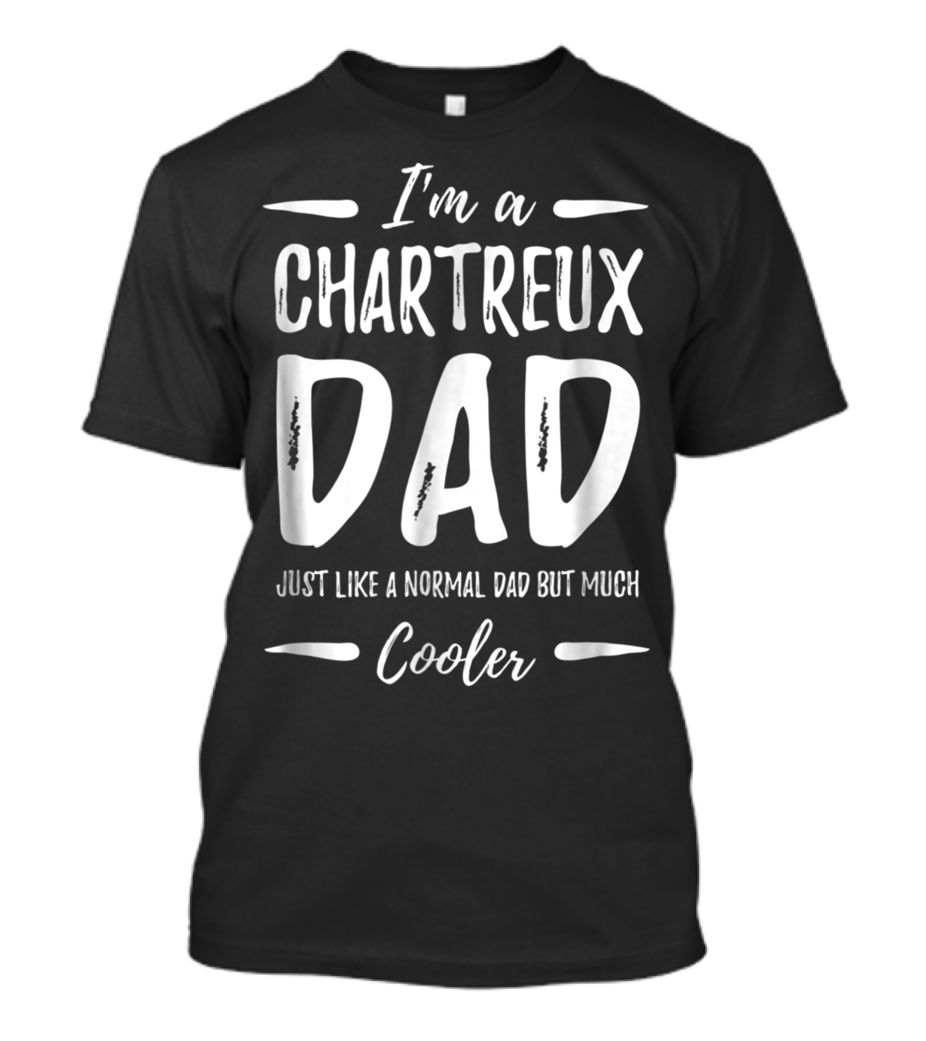 I'm A Chartreux Dad Just Like A Normal Dad But Much Cooler T-Shirt
