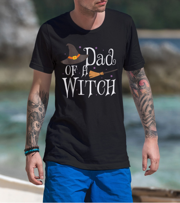 Dad Of A Witch Halloween Hat And Broomstick T-Shirt