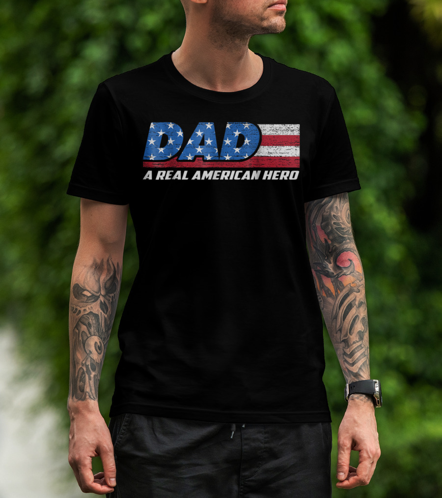 Dad A Real American Hero Stars And Stripes Flag Background T-Shirt