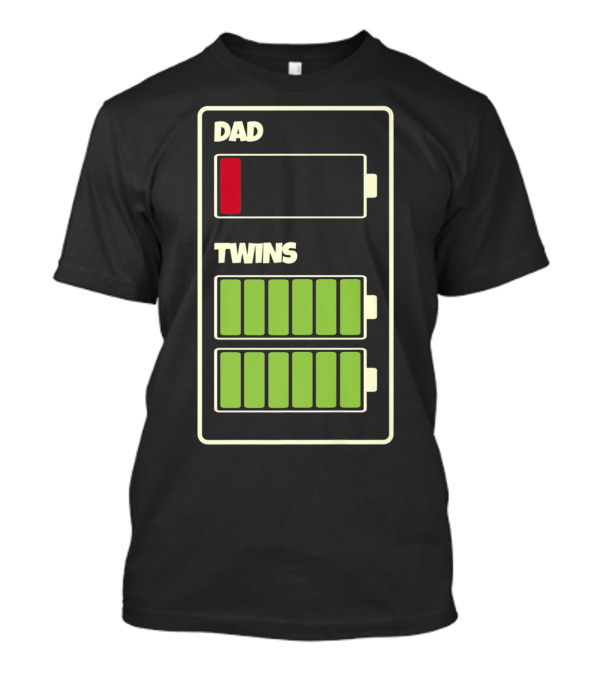 Dad Low Battery Twins Full Charge T-Shirt
